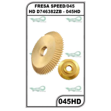 FRESA SPEED/045 HD D746382ZB - 045HD