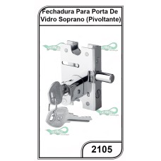 Fechadura Soprano para Vidro Blindex Pivoltante - 0021.05